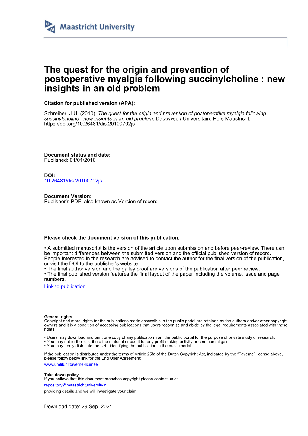 The Quest for the Origin and Prevention of Postoperative Myalgia Following Succinylcholine : New Insights in an Old Problem