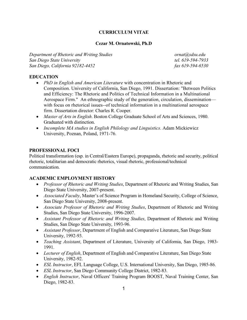 1 CURRICULUM VITAE Cezar M. Ornatowski, Ph.D Department of Rhetoric and Writing Studies Ornat@Sdsu.Edu San Diego State Universit