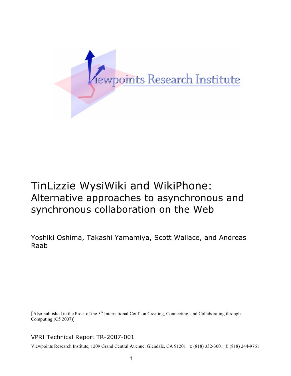 Tinlizzie Wysiwiki and Wikiphone: Alternative Approaches to Asynchronous and Synchronous Collaboration on the Web
