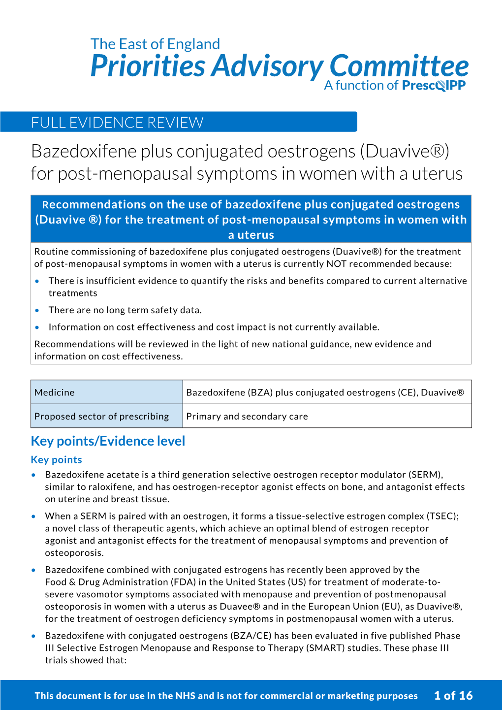 Bazedoxifene Plus Conjugated Oestrogens (Duavive®) the East of England Priorities Advisory Committee a Function Of