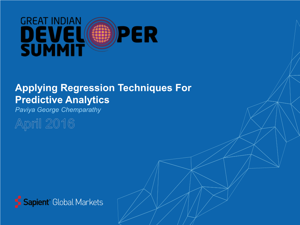 Applying Regression Techniques for Predictive Analytics Paviya George Chemparathy 1