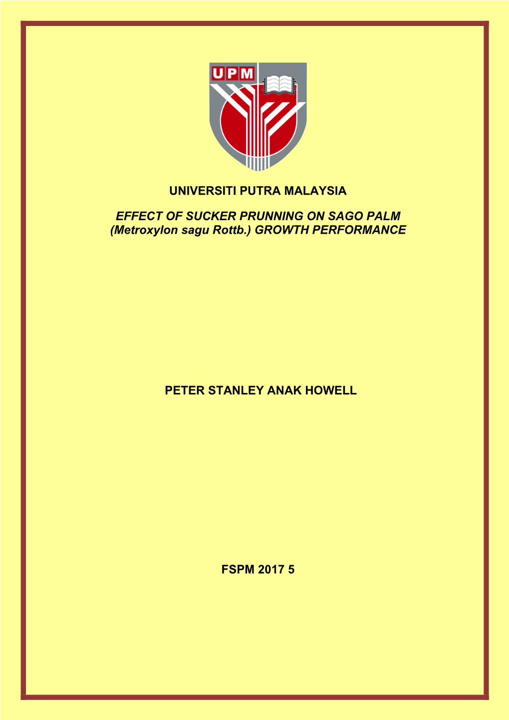 EFFECT of SUCKER PRUNNING on SAGO PALM (Metroxylon Sagu Rottb.) GROWTH PERFORMANCE