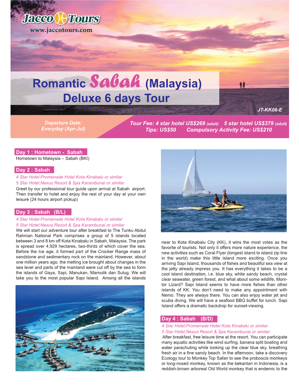 Romantic Sabah (Malaysia) Deluxe 6 Days Tour JT-KK06-E