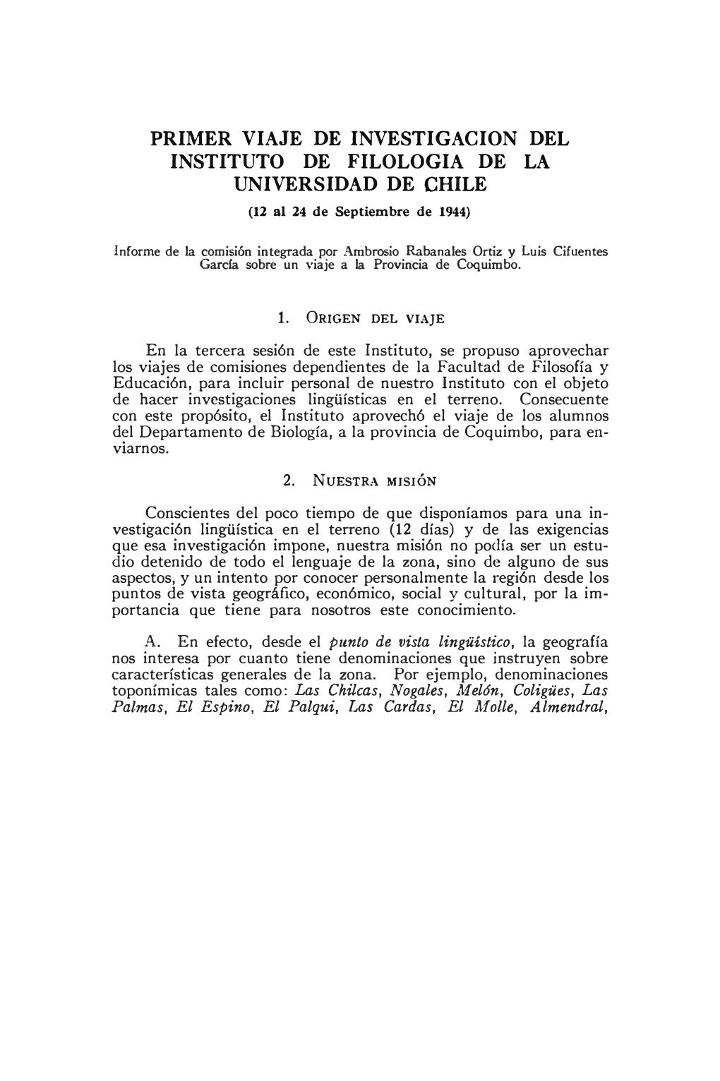 PRIMER VIAJE DE INVESTIGACION DEL INSTITUTO DE FILOLOGIA DE LA UNIVERSIDAD DE CHILE (12 Al 24 De Septiembre De 1944)