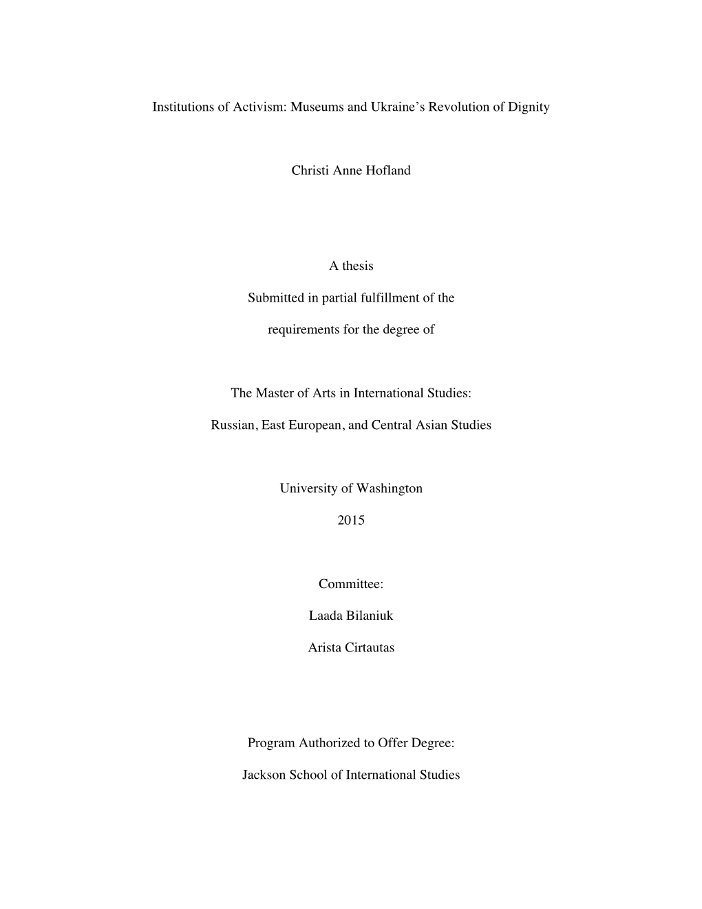 Museums and Ukraine's Revolution of Dignity Christi Anne Hofland a Thesis Submitted in Partial Fulfi