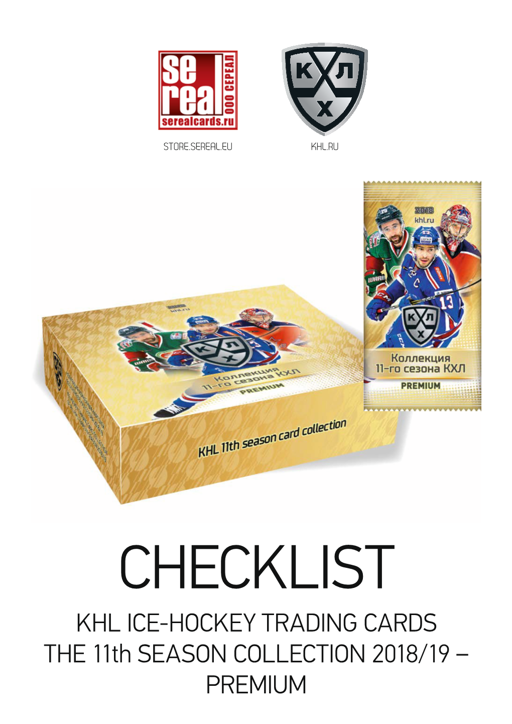 KHL ICE-HOCKEY TRADING CARDS the 11Th SEASON COLLECTION 2018/19 – PREMIUM KHL ICE-HOCKEY TRADING CARDS the 11Th SEASON COLLECTION 2018/19 – PREMIUM