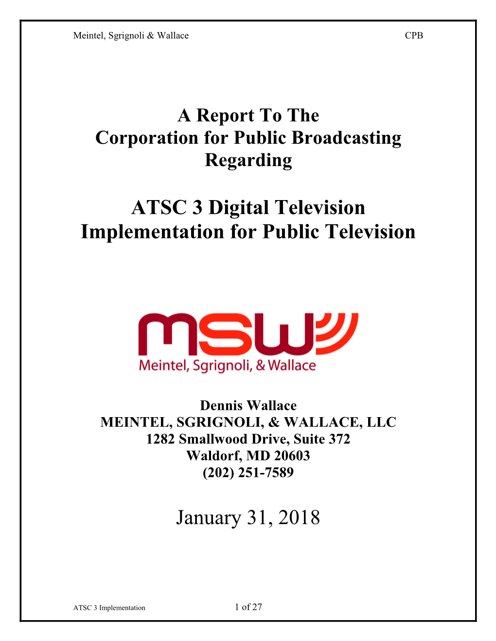 ATSC 3 Digital Television Implementation for Public Television