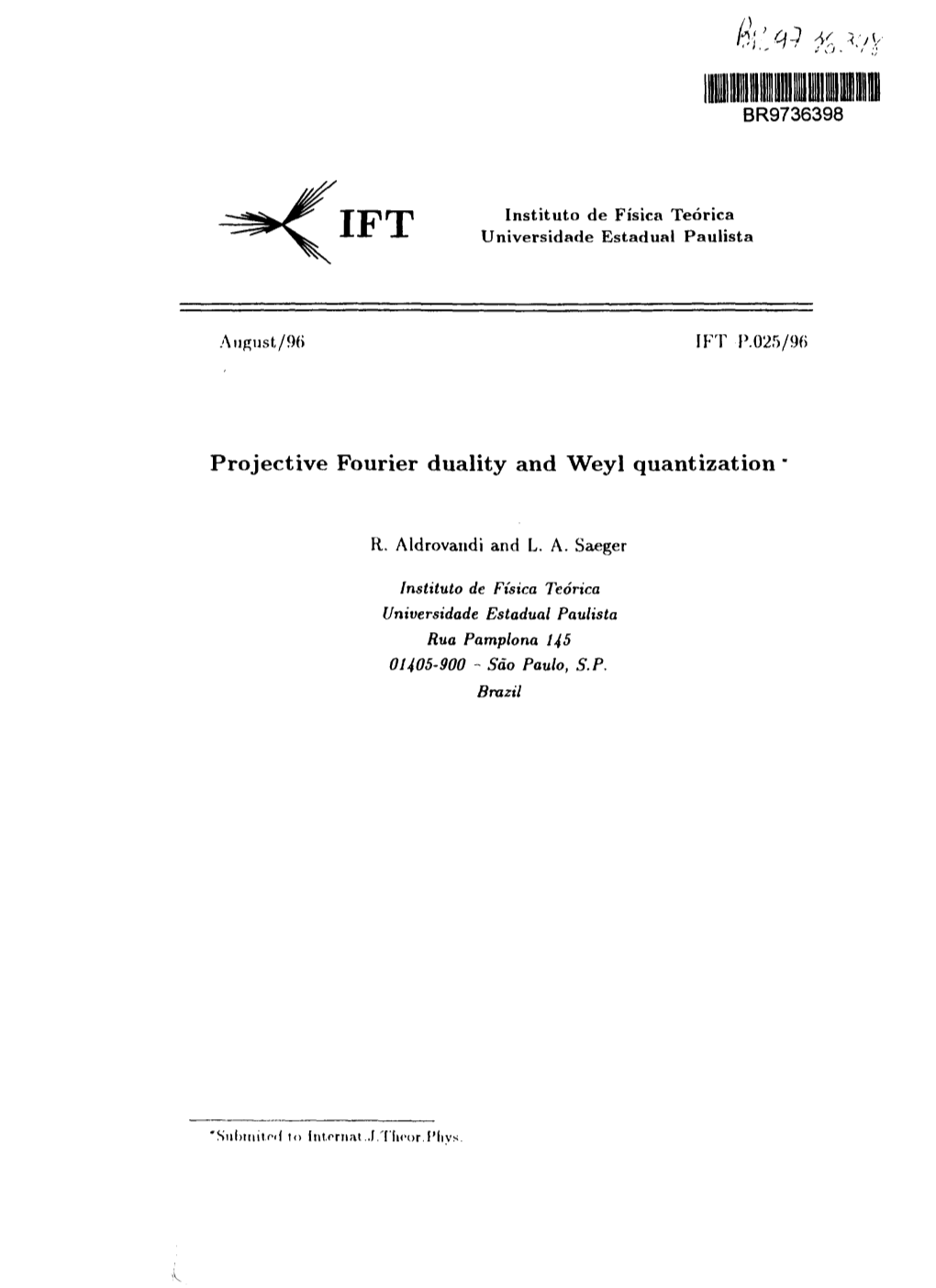 Projective Fourier Duality and Weyl Quantization