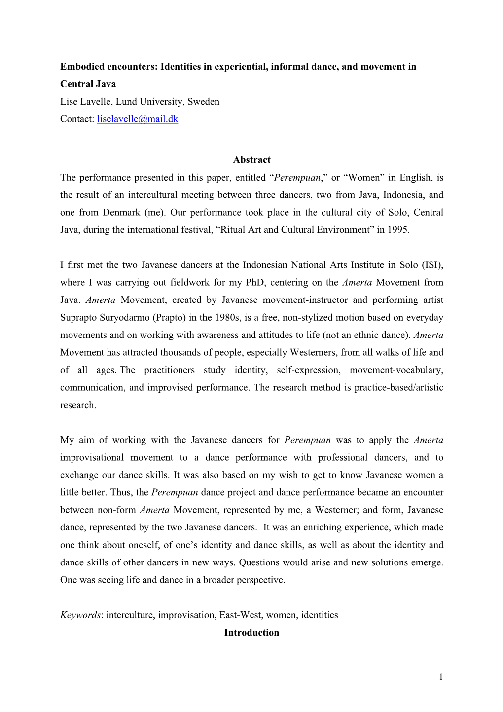 Embodied Encounters: Identities in Experiential, Informal Dance, and Movement in Central Java Lise Lavelle, Lund University, Sweden Contact: Liselavelle@Mail.Dk