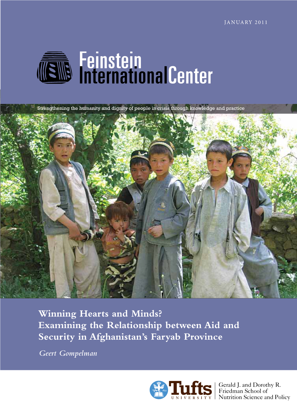 Winning Hearts and Minds? Examining the Relationship Between Aid and Security in Afghanistan’S Faryab Province Geert Gompelman ©2010 Feinstein International Center