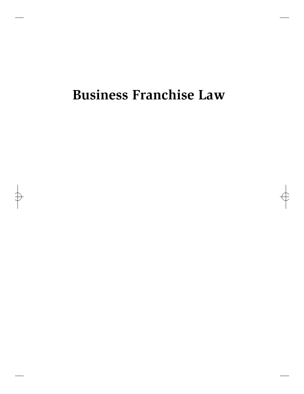 Business Franchise Law Carolina Academic Press Law Casebook Series Advisory Board ❦