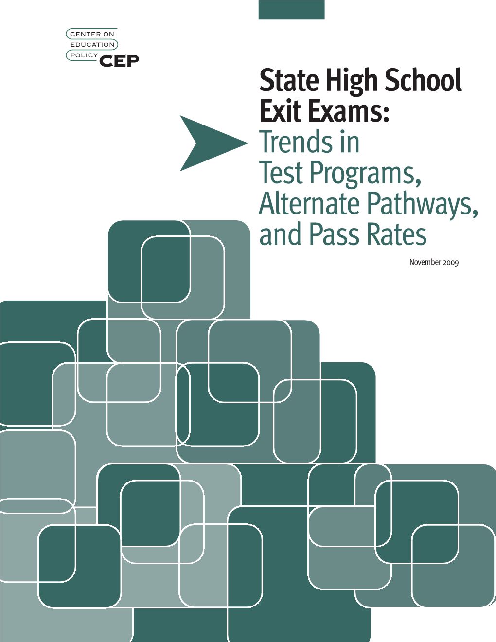 Trends in Test Programs, Alternate Pathways, and Pass Rates November 2009 Credits and Acknowledgments
