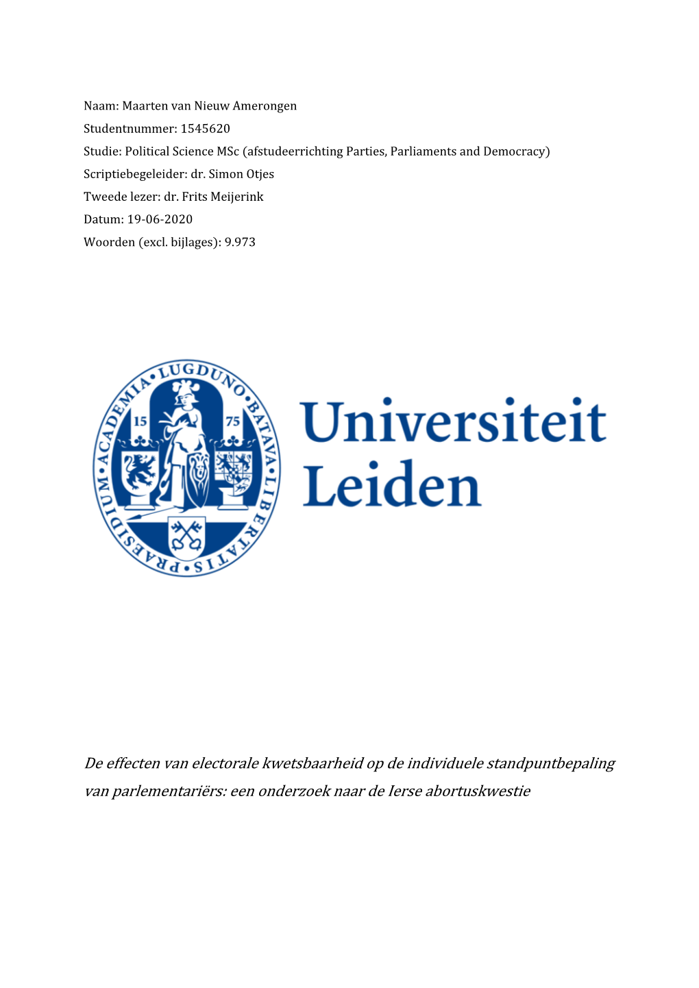 De Effecten Van Electorale Kwetsbaarheid Op De Individuele Standpuntbepaling Van Parlementariërs: Een Onderzoek Naar De Ierse Abortuskwestie