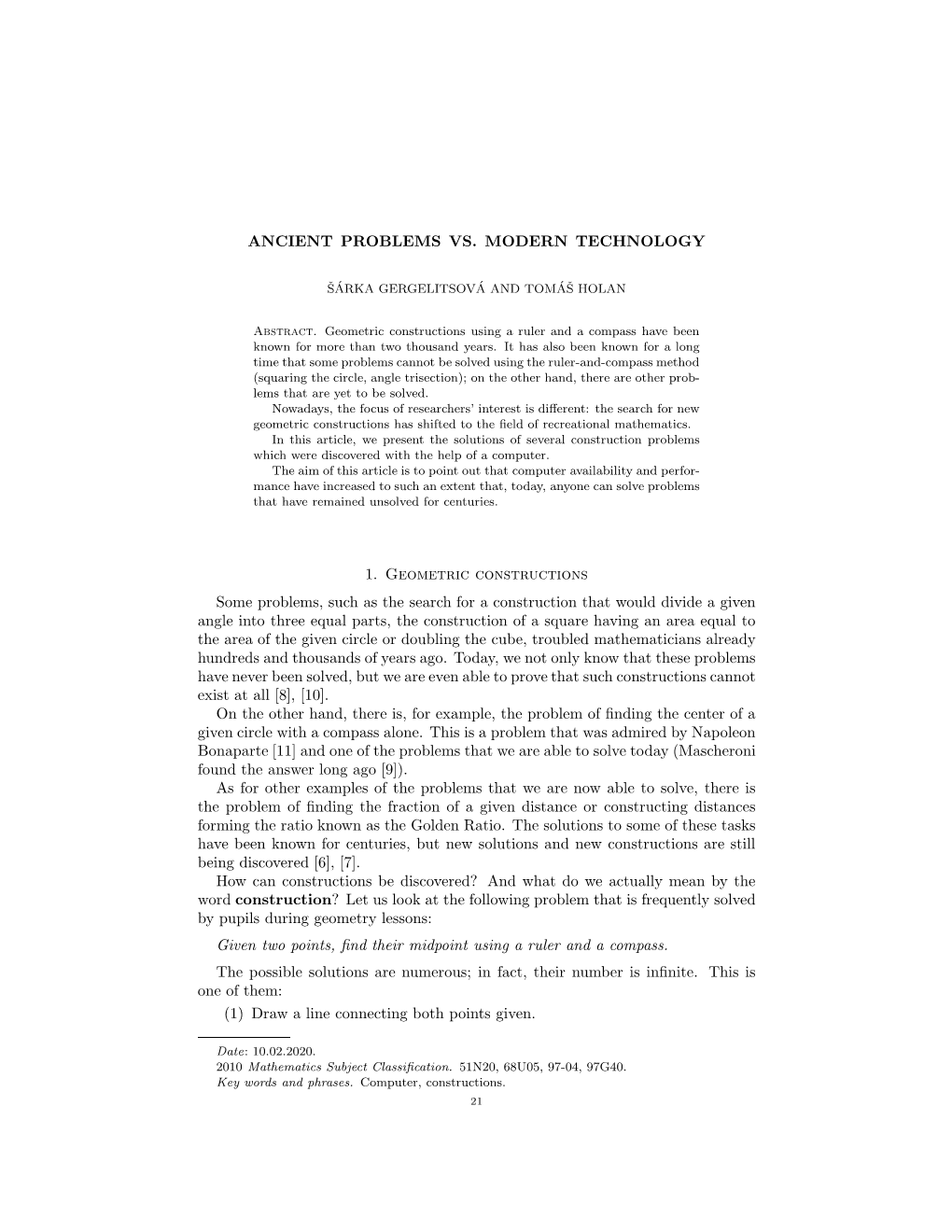 ANCIENT PROBLEMS VS. MODERN TECHNOLOGY 1. Geometric Constructions Some Problems, Such As the Search for a Construction That Woul