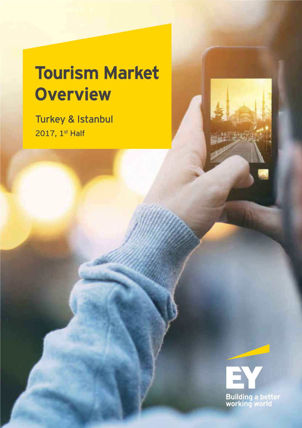 Tourism Market Overview Turkey & Istanbul 2017, 1St Half Important Notice and Disclaimer