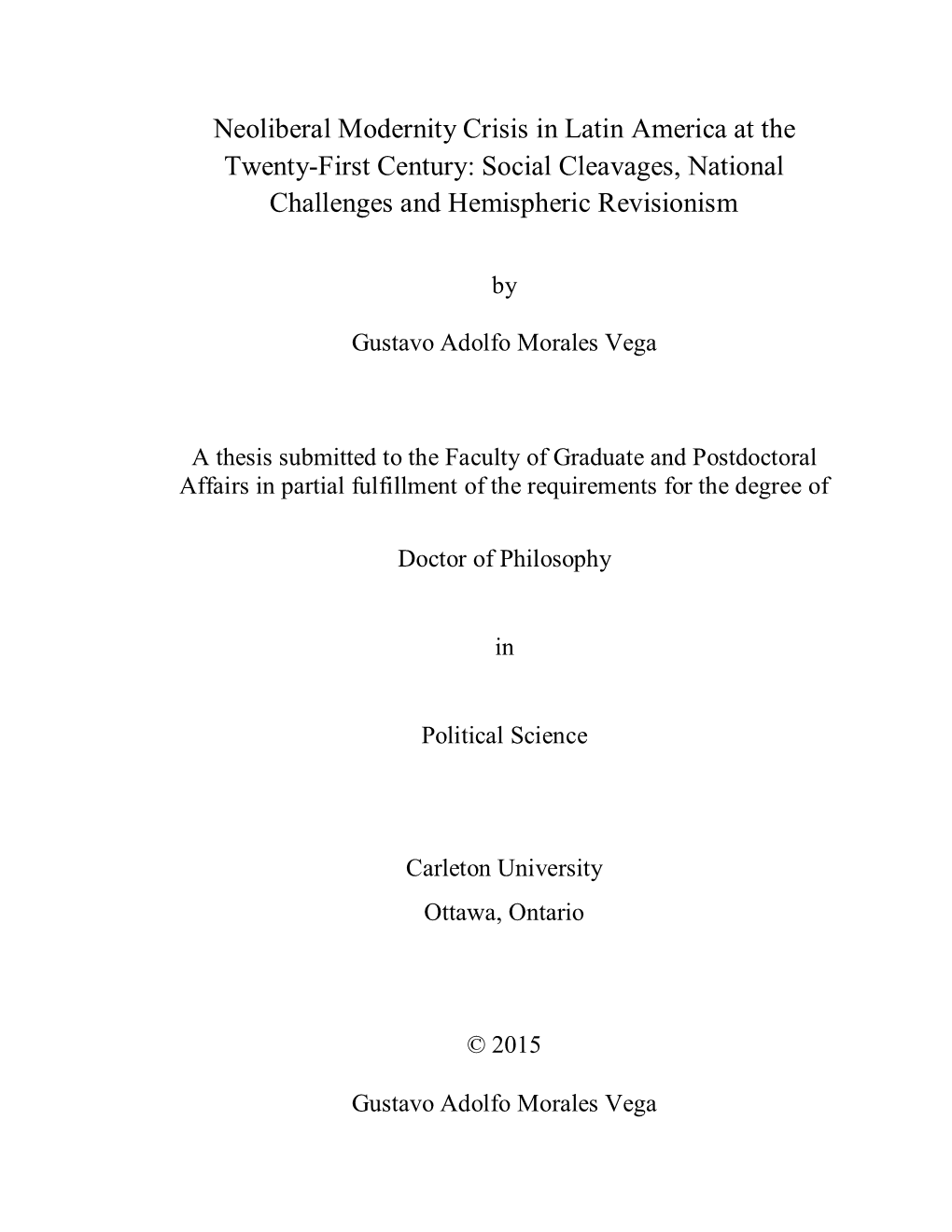 Neoliberal Modernity Crisis in Latin America at the Twenty-First Century: Social Cleavages, National Challenges and Hemispheric Revisionism