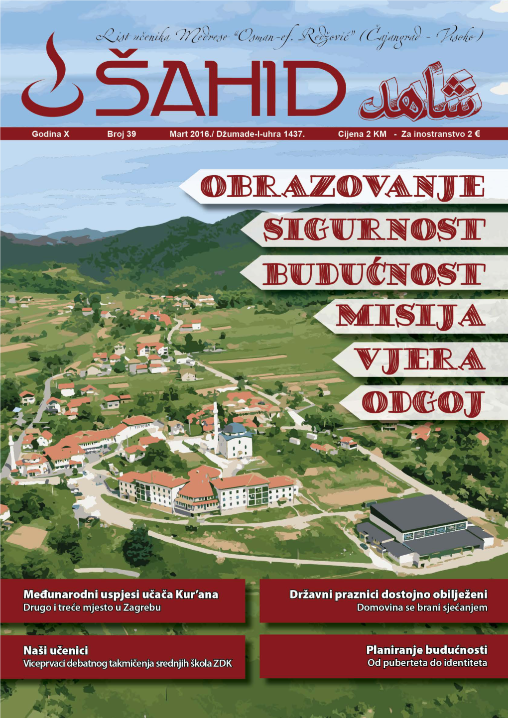 Ovdje Mjestu, a Zatim Ga Punih 20 Godina Zalijevao I Njegovao, I Po Hafizi Adisa I Nijaz Sa Sinovima Madžidom I Muazom Kiši I Po Žezi, I Po Danu I Po Noći