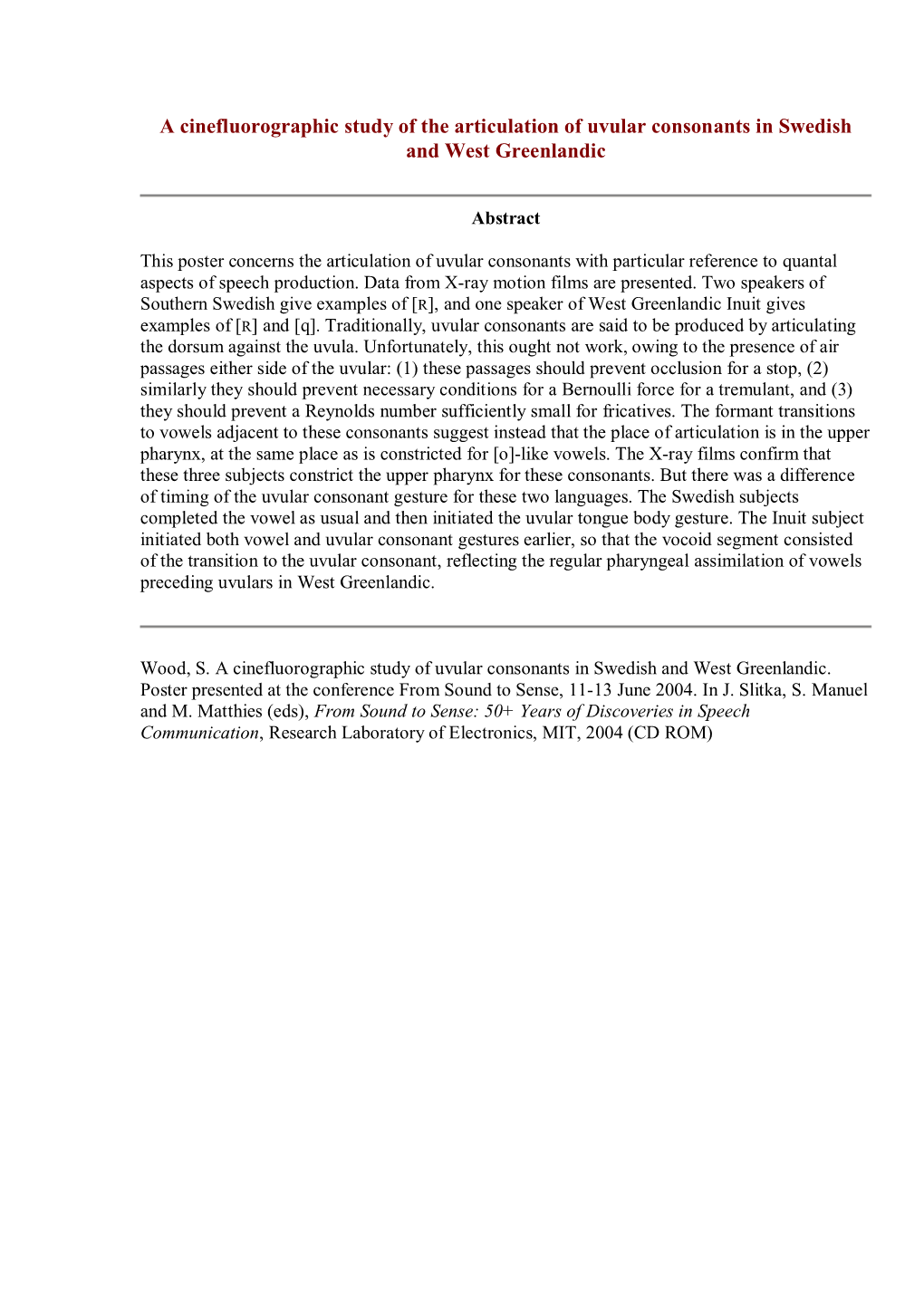 A Cinefluorographic Study of the Articulation of Uvular Consonants in Swedish and West Greenlandic