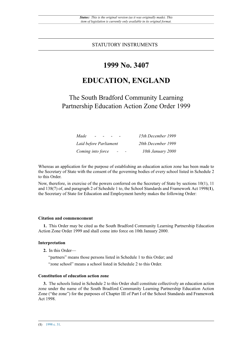 The South Bradford Community Learning Partnership Education Action Zone Order 1999