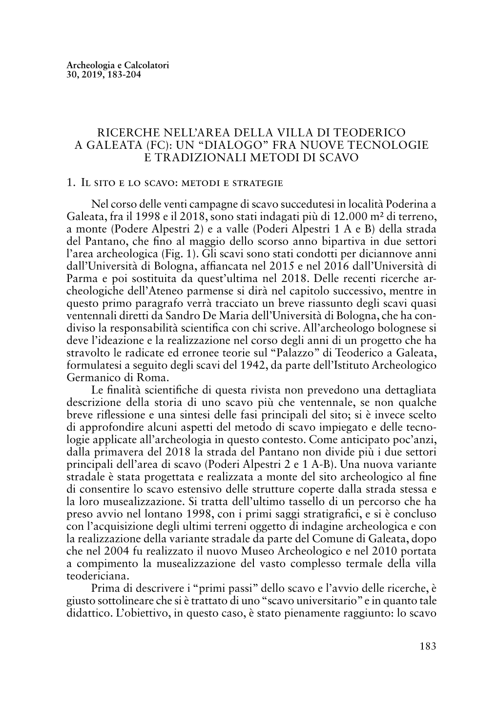 Ricerche Nell'area Della Villa Di Teoderico a Galeata