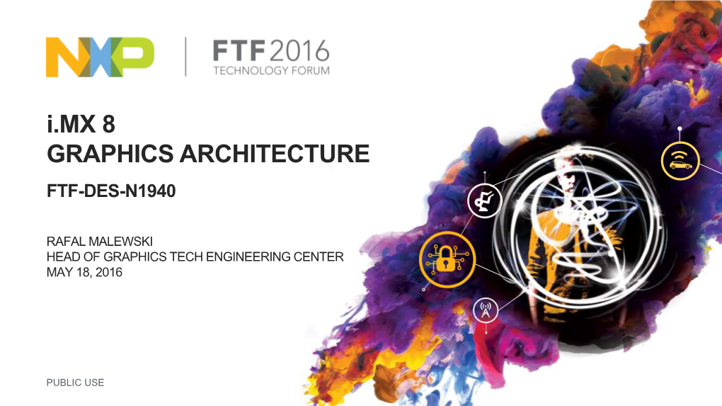 GPU Architecture • Display Controller • Designing for Safety • Vision Processing