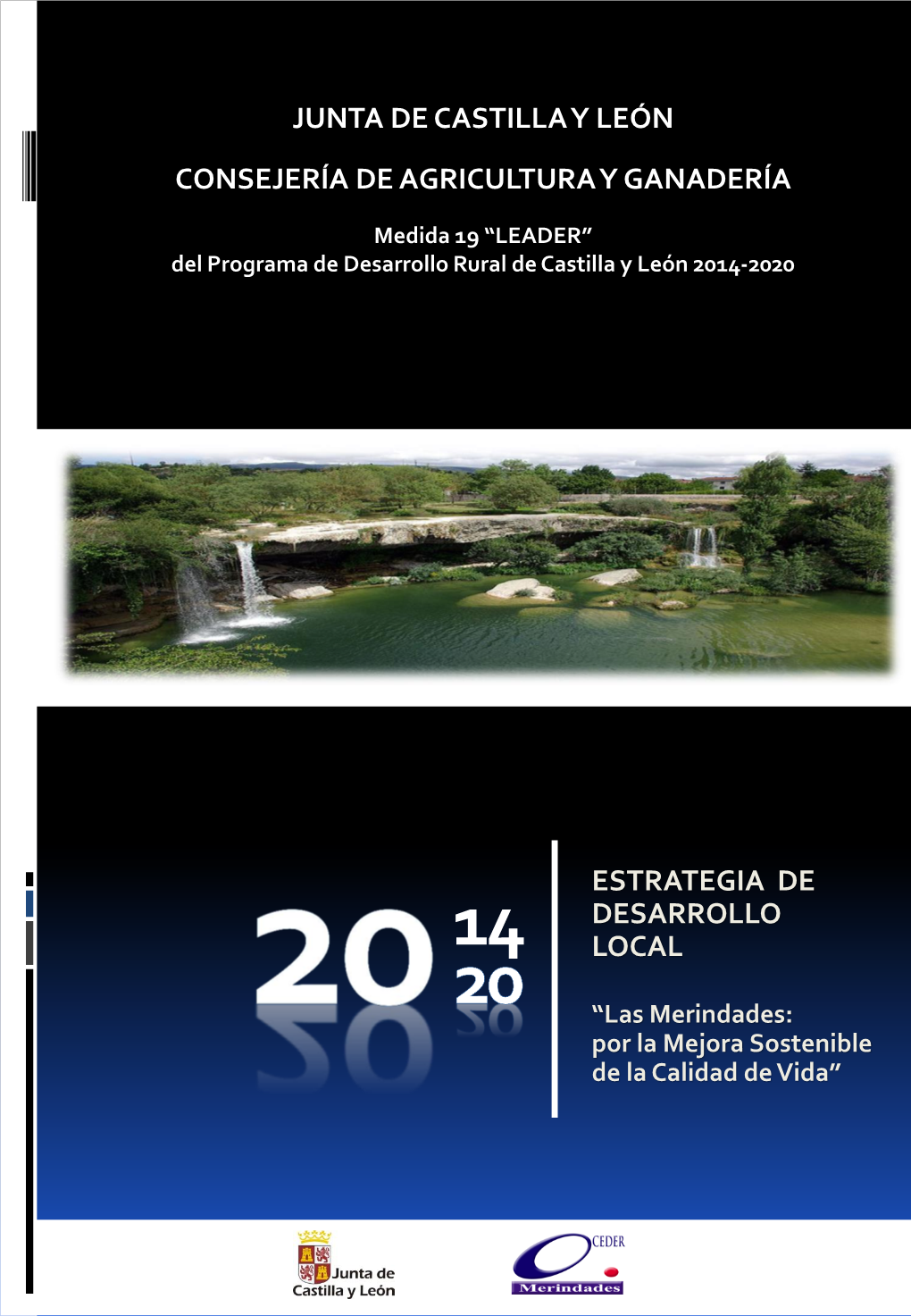 Estrategia De Desarrollo Local 14 Las Merindades: Por La Mejora Sostenible De La Calidad De Vida 20 20