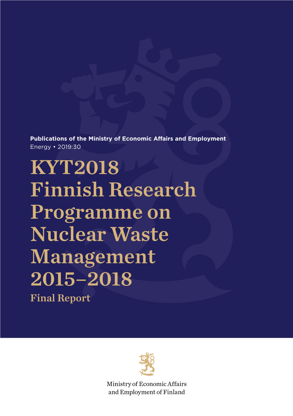 KYT2018 Finnish Research Programme on Nuclear Waste Management 2015–2018 Final Report