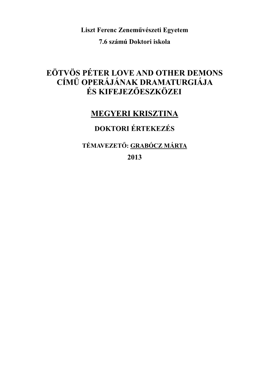 Eötvös Péter Love and Other Demons Című Operájának Dramaturgiája És Kifejezőeszközei