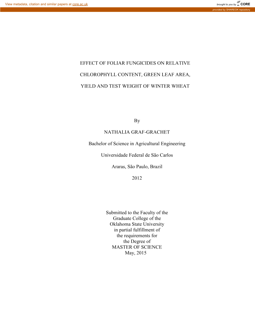 Effect of Foliar Fungicides on Relative Chlorophyll Content, Green Leaf Area, Yield and Test Weight of Winter Wheat