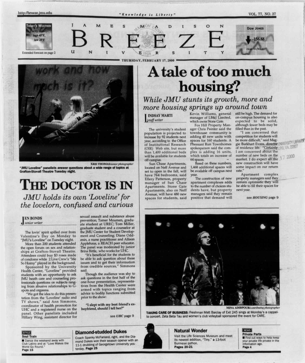 FEBRUARY 17, 2000 a Tale of Too Much Housing? While JMU Stunts Its Growth, More and More Housing Springs up Around Town Kevin Williams, General Still Be High