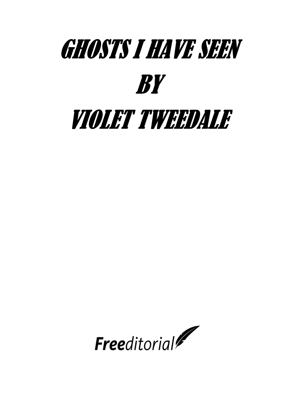 Ghosts I Have Seen by Violet Tweedale