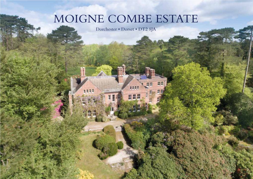 MOIGNE COMBE ESTATE Dorchester • Dorset • DT2 8JA