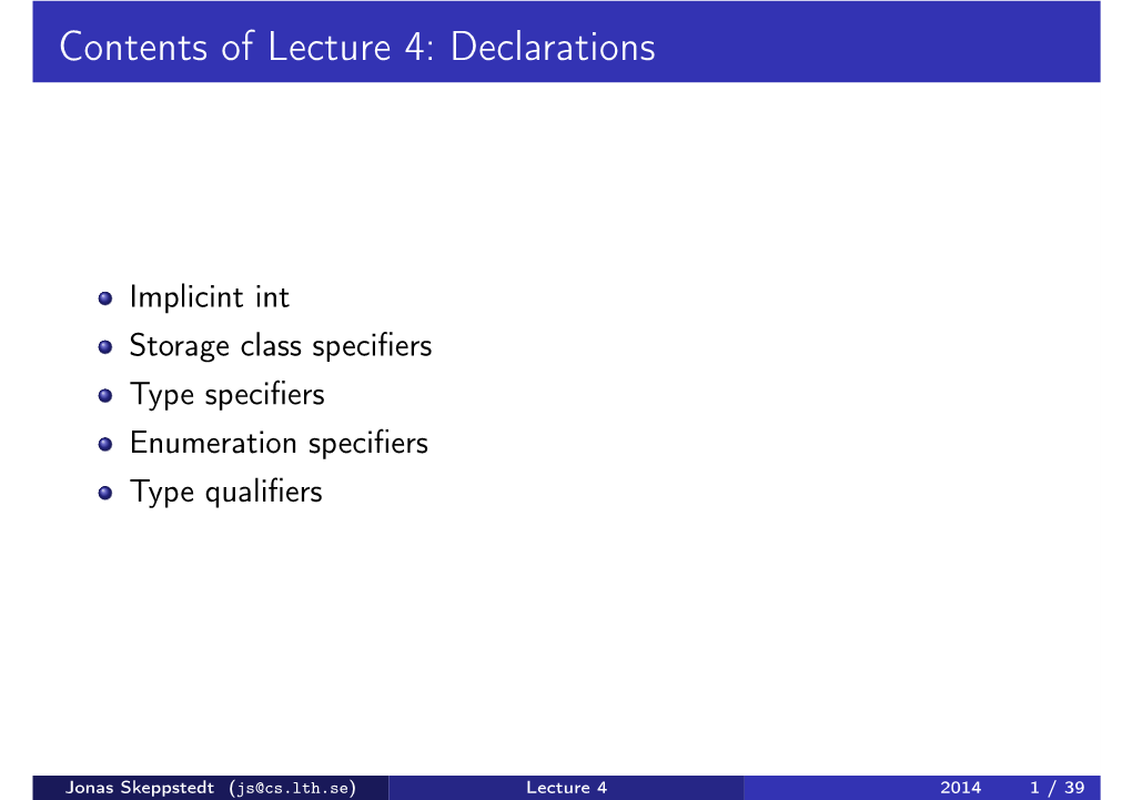 Contents of Lecture 4: Declarations