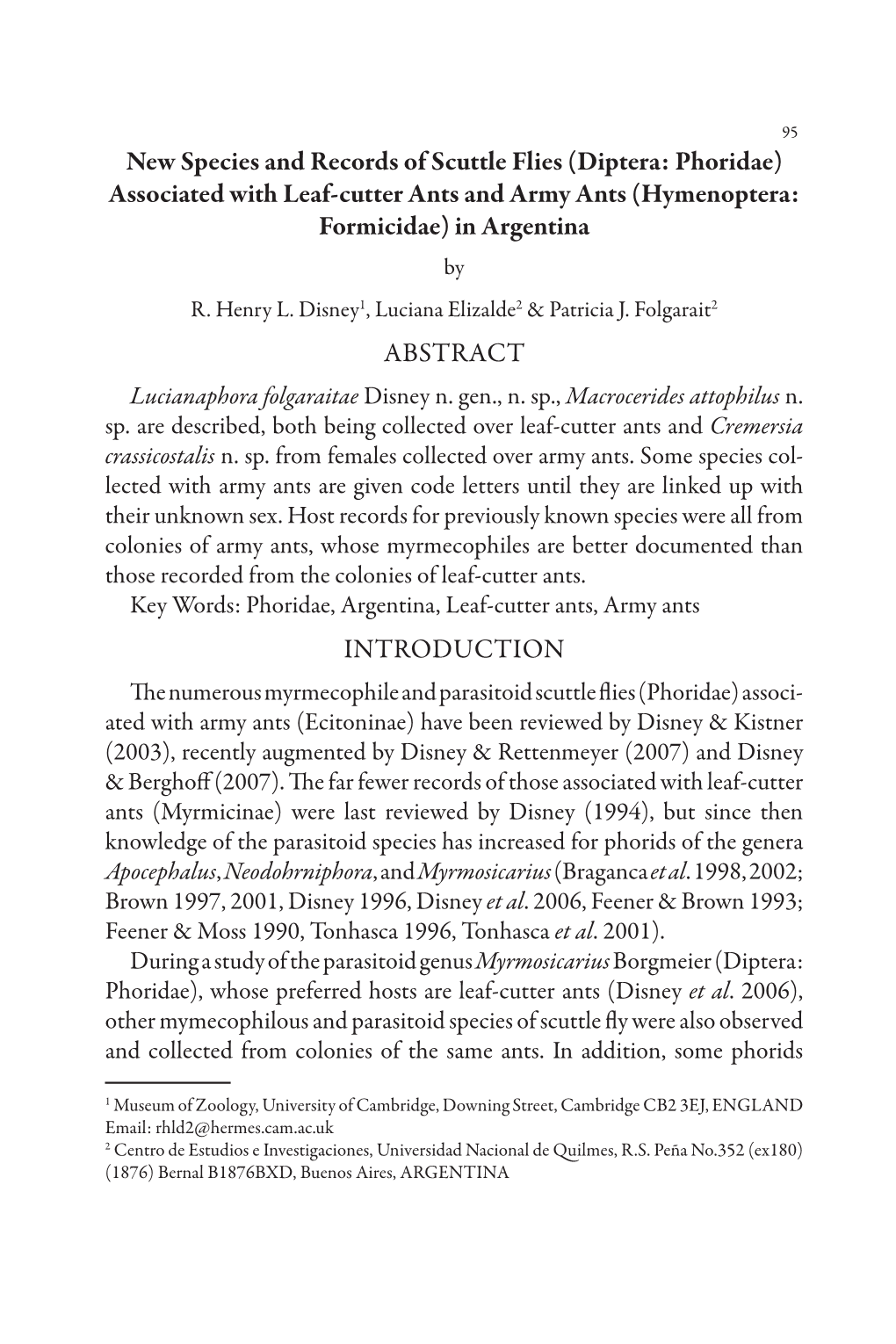 (Diptera: Phoridae) Associated with Leaf-Cutter Ants and Army Ants (Hymenoptera: Formicidae) in Argentina by R