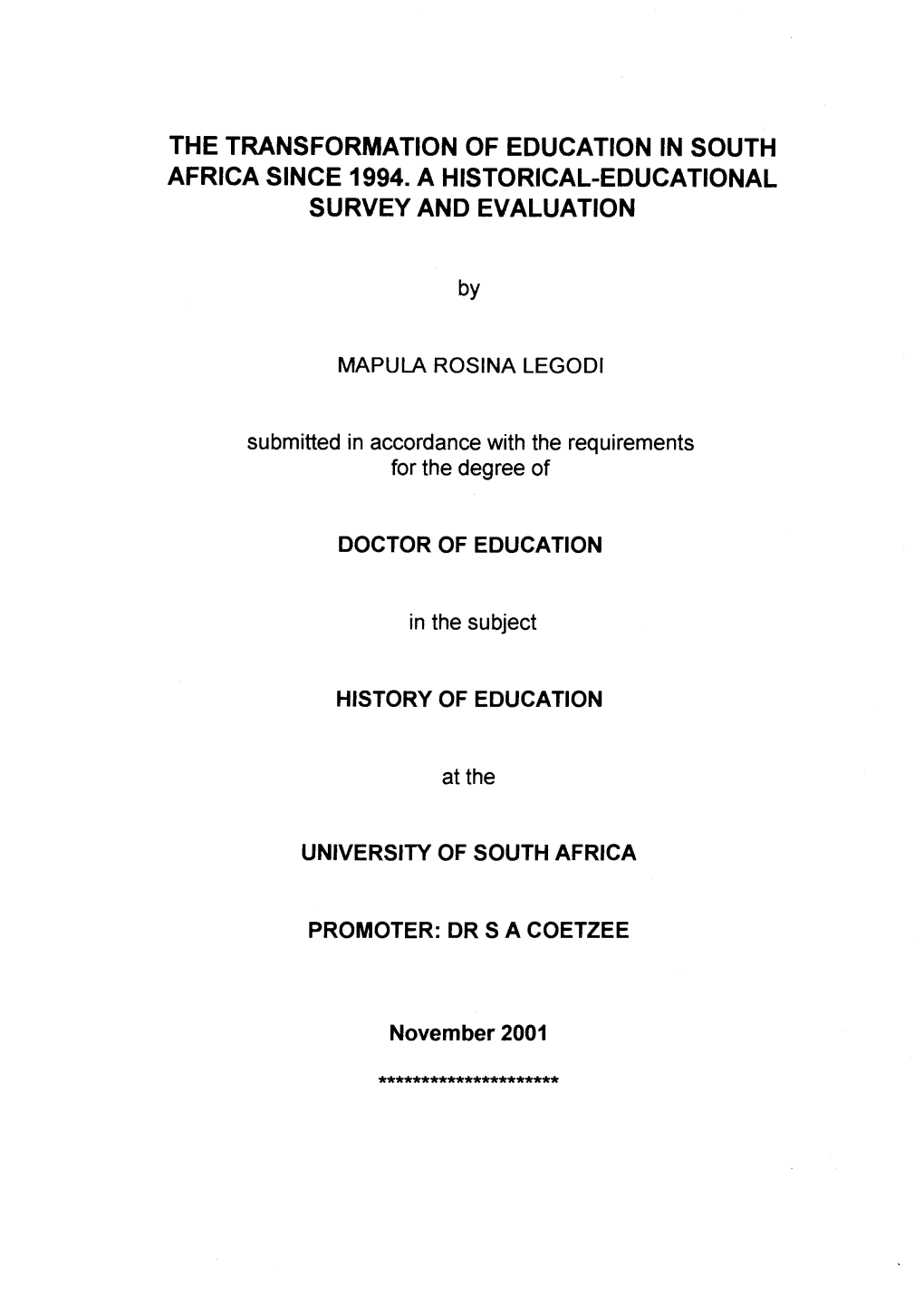 The Transformation of Education in South Africa Since 1994. a Historical-Educational Survey and Evaluation