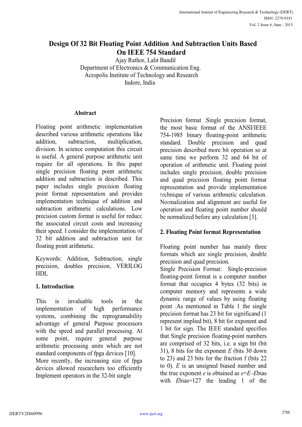 Design of 32 Bit Floating Point Addition and Subtraction Units Based on IEEE 754 Standard Ajay Rathor, Lalit Bandil Department of Electronics & Communication Eng