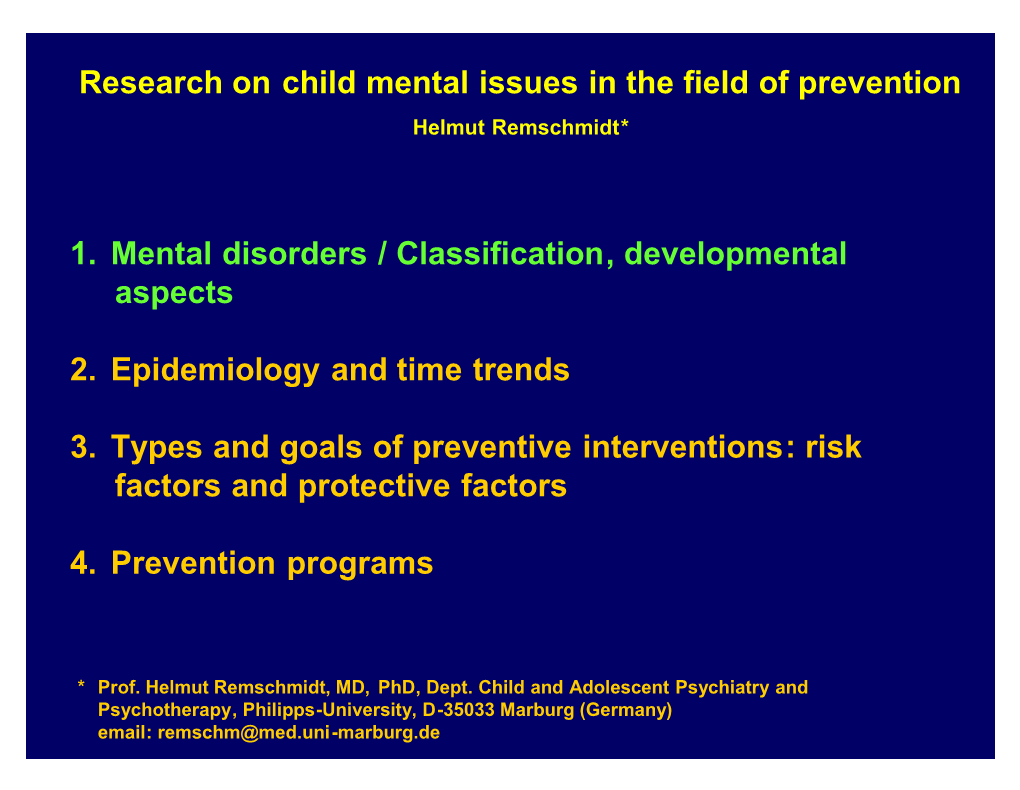 Research on Child Mental Issues in the Field of Prevention 1. Mental