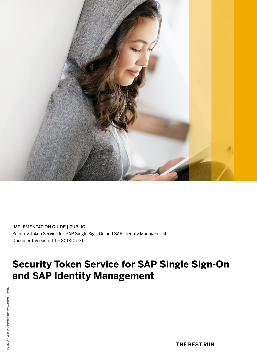 Security Token Service for SAP Single Sign-On and SAP Identity Management Document Version: 1.1 – 2018-07-31