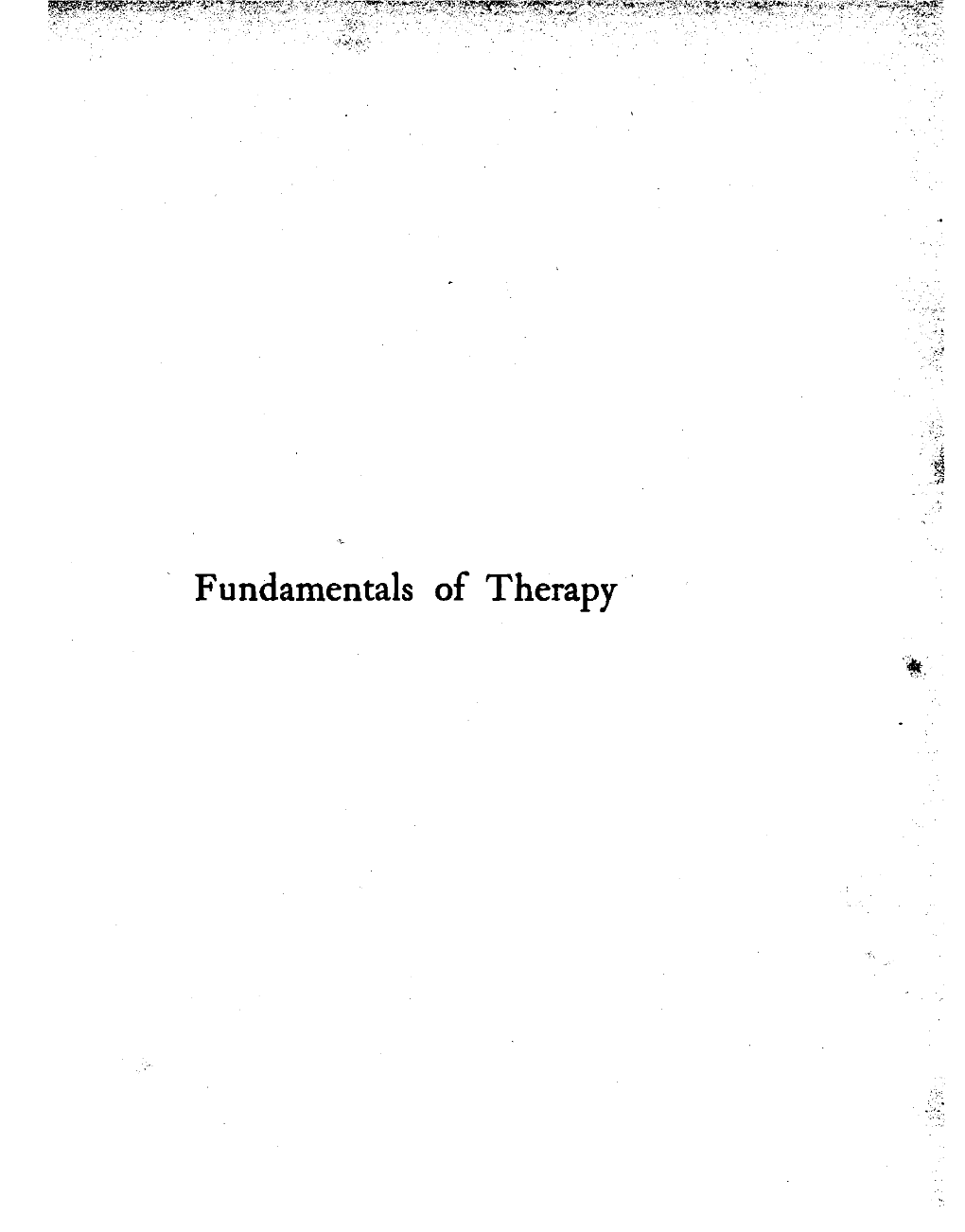 Fundamentals of Therapy Fundamentals of Therapy an Extension of the Art of Healing Through Spiritual Knowledge