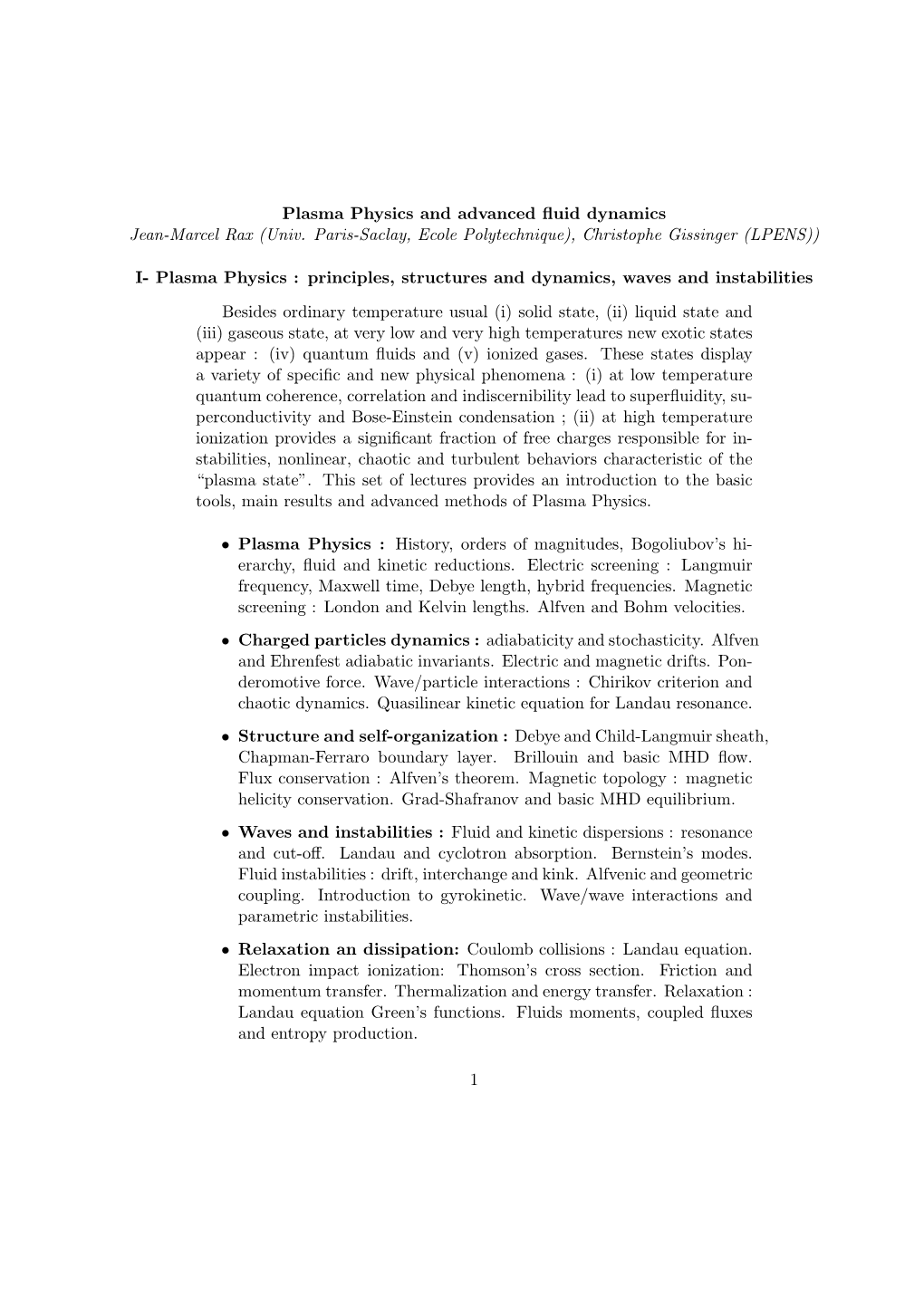 Plasma Physics and Advanced Fluid Dynamics Jean-Marcel Rax (Univ. Paris-Saclay, Ecole Polytechnique), Christophe Gissinger (LPEN