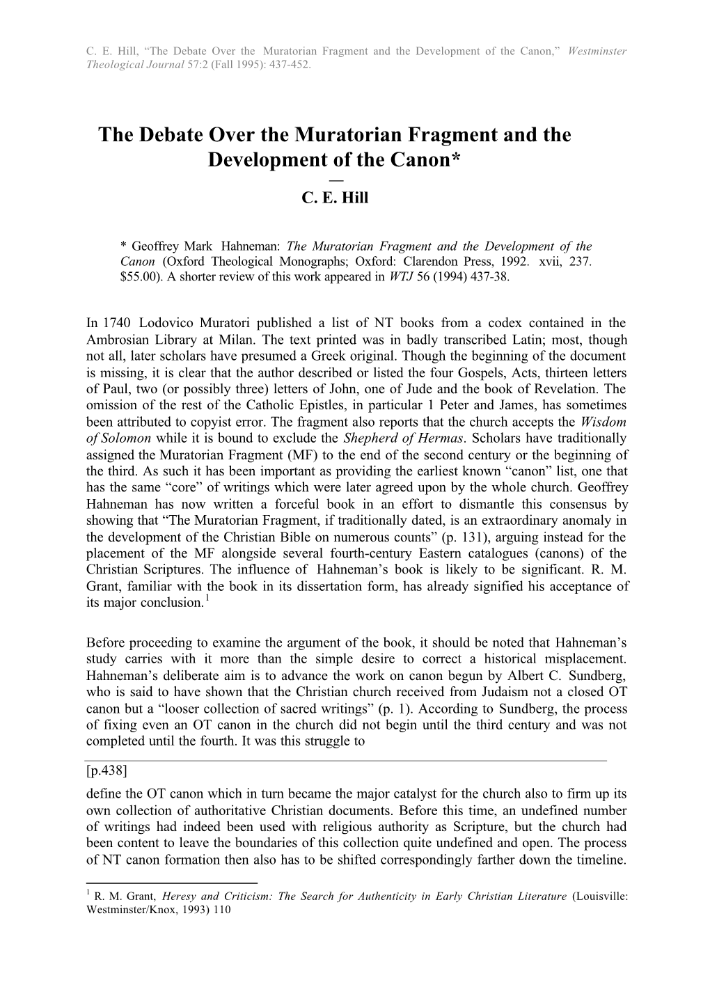 The Debate Over the Muratorian Fragment and the Development of the Canon,” Westminster Theological Journal 57:2 (Fall 1995): 437-452