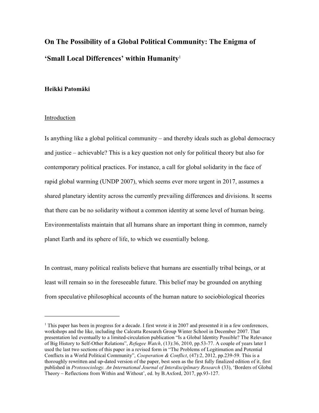 Is a Global Identity Possible? the Relevance of Big History to Self-Other Relations”, Refugee Watch, (13):36, 2010, Pp.53-77