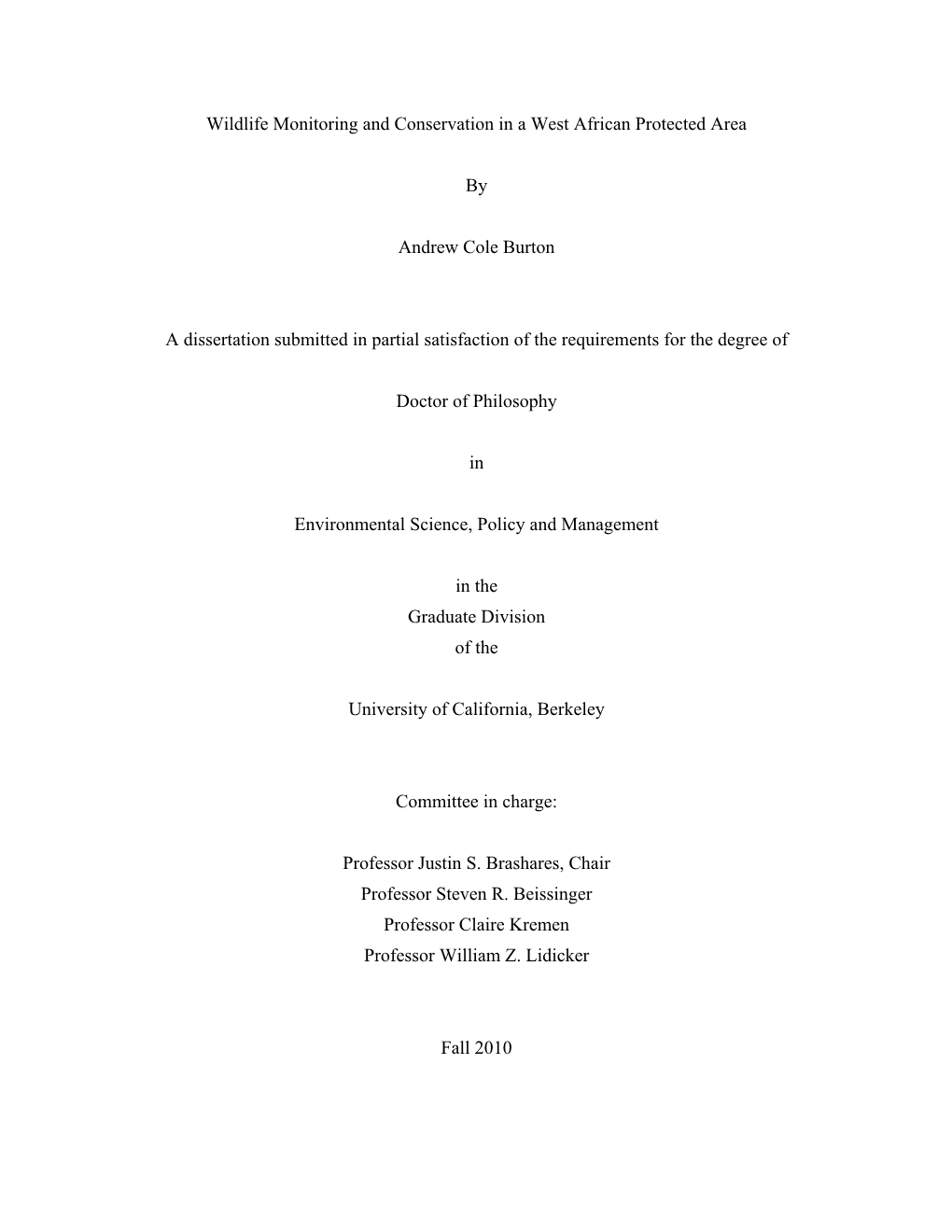 Wildlife Monitoring and Conservation in a West African Protected Area by Andrew Cole Burton a Dissertation Submitted in Partial