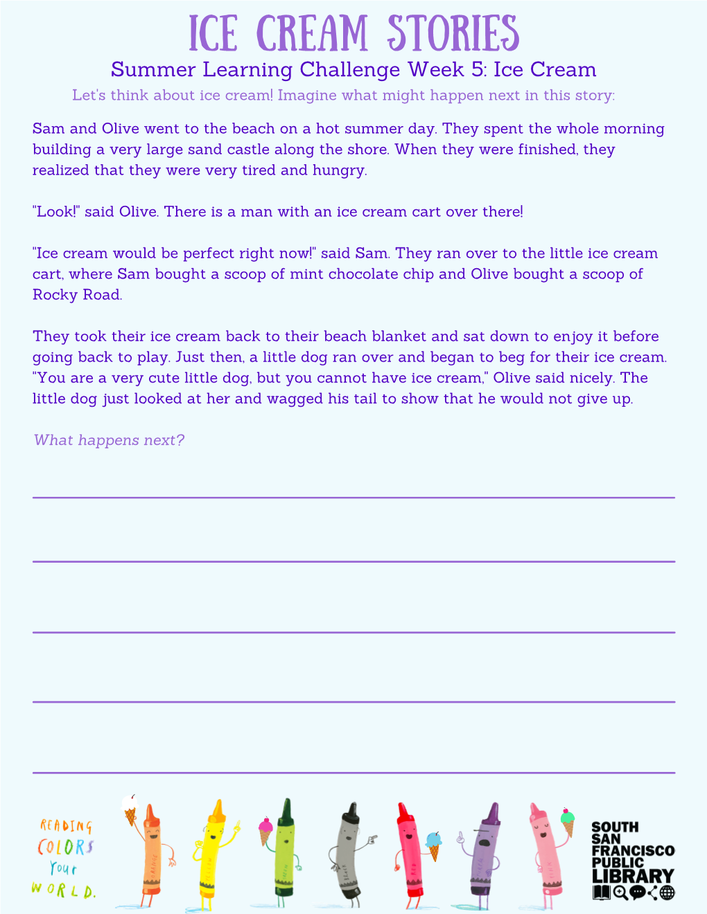 Ice Cream Stories Summer Learning Challenge Week 5: Ice Cream Let's Think About Ice Cream! Imagine What Might Happen Next in This Story