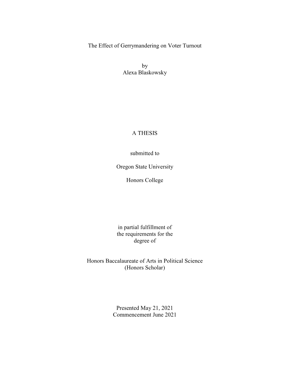 The Effect of Gerrymandering on Voter Turnout by Alexa Blaskowsky a THESIS Submitted to Oregon State University Honors College I