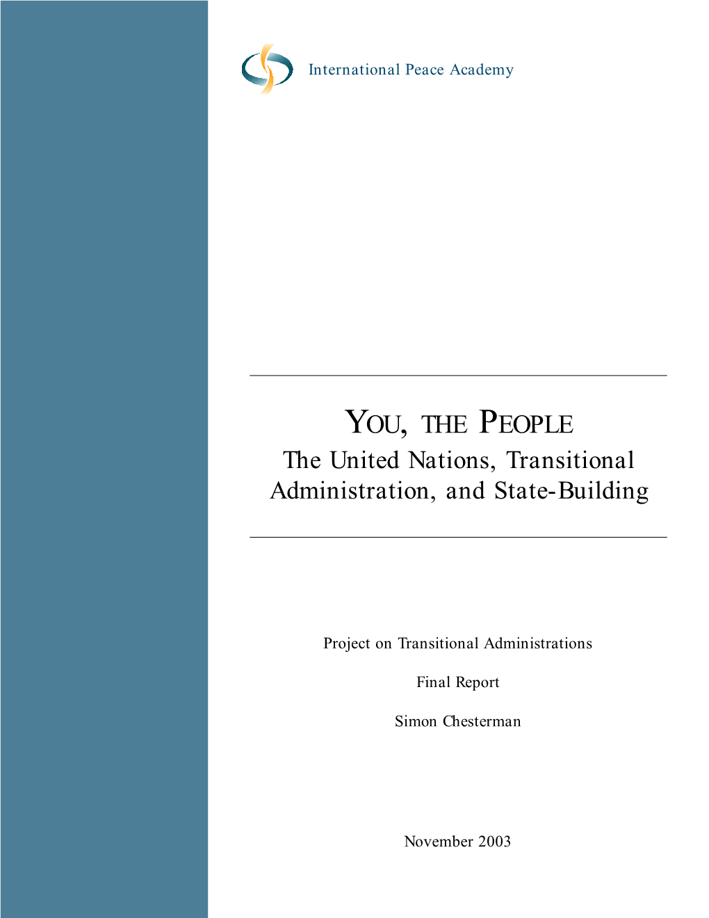 YOU, the PEOPLE the United Nations, Transitional Administration, and State-Building