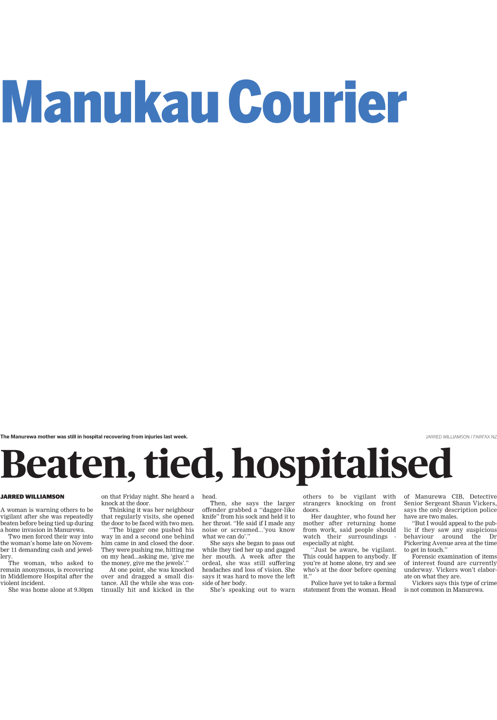 Beaten, Tied, Hospitalised