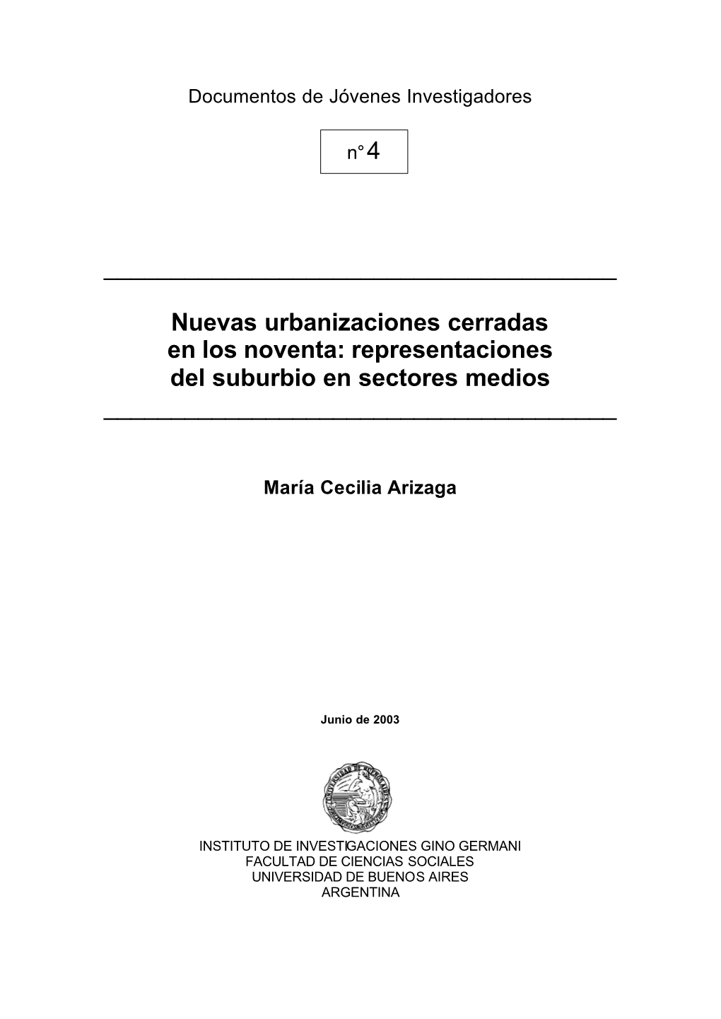 Nuevas Urbanizaciones Cerradas En Los Noventa: Representaciones Del Suburbio En Sectores Medios ______