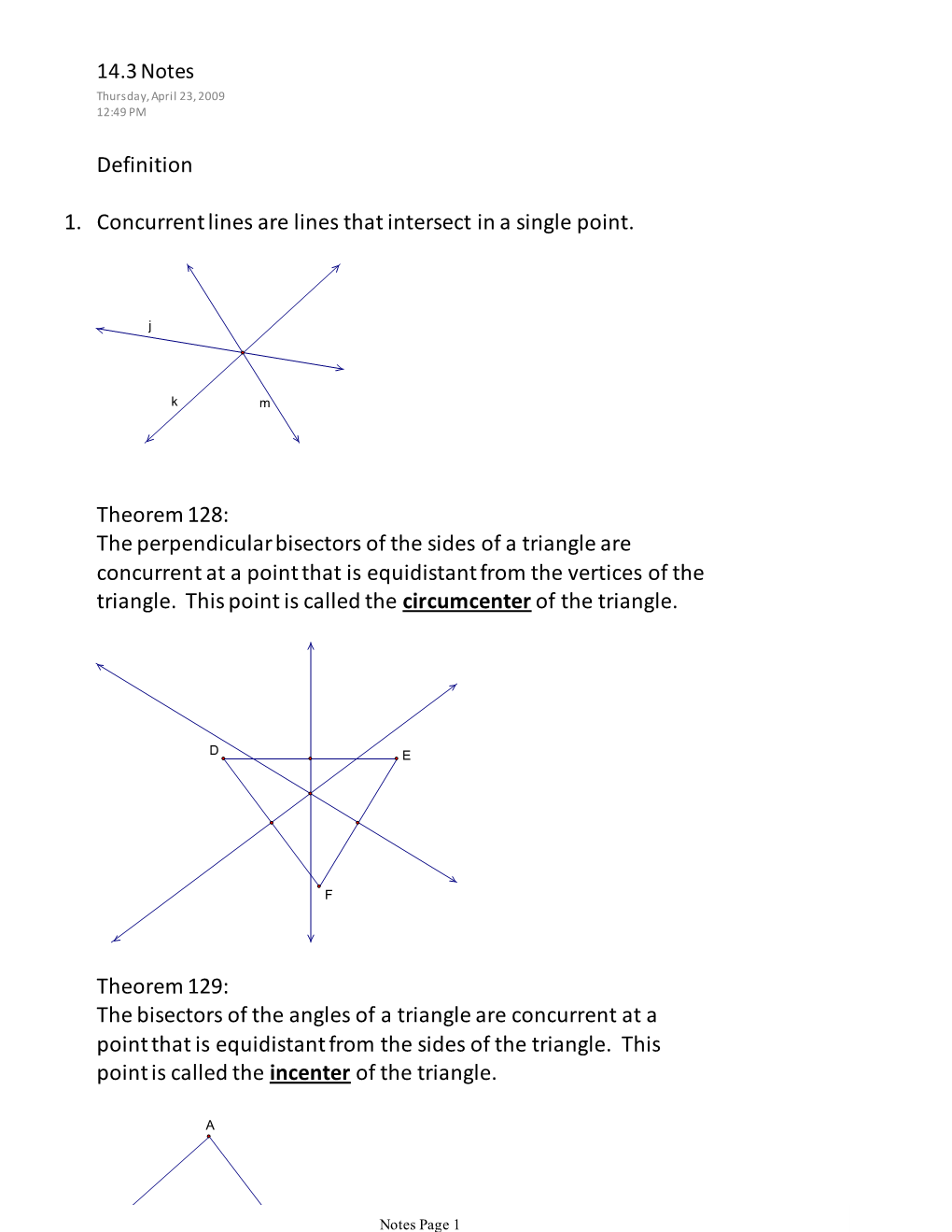 Definition Concurrent Lines Are Lines That Intersect in a Single Point. 1. Theorem 128: the Perpendicular Bisectors of the Sides