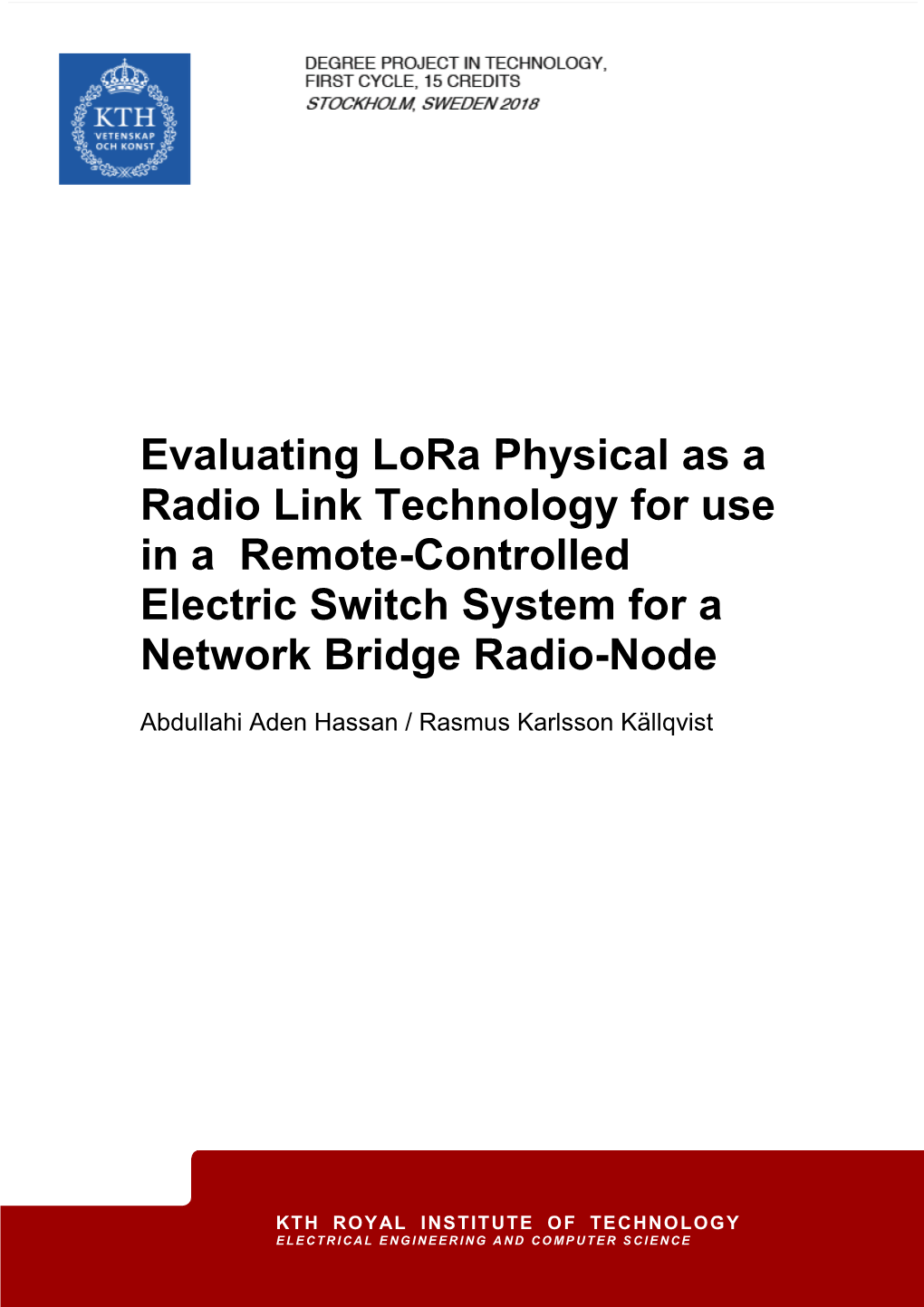 Evaluating Lora Physical As a Radio Link Technology for Use in a Remote-Controlled Electric Switch System for a Network Bridge